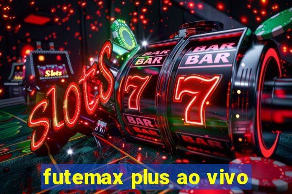 futemax plus ao vivo